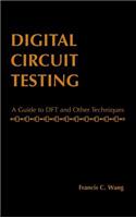 Digital Circuit Testing: A Guide to DFT and Other Techniques
