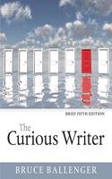 Curious Writer, Brief Edition, The, Plus Mywritinglab with Pearson Etext -- Access Card Package