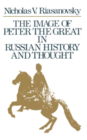 Image of Peter the Great in Russian History and Thought