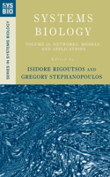 Systems Biology: Volume II: Networks, Models, and Applications