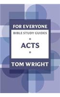 For Everyone Bible Study Guide: Acts: (NT for Everyone: Bible Study Guide)