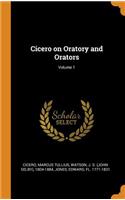 Cicero on Oratory and Orators; Volume 1