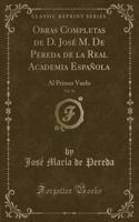 Obras Completas de D. José M. de Pereda de la Real Academia Española, Vol. 16