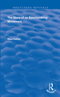 The Story of an Epoch Making Movement: (Routledge Revivals)