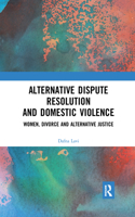 Alternative Dispute Resolution and Domestic Violence