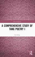 A Comprehensive Study of Tang Poetry I