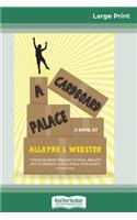 A Cardboard Palace (16pt Large Print Edition)