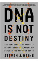 DNA Is Not Destiny