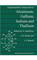 Organometallic Compounds of Aluminum, Gallium, Indium and Thallium