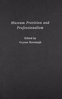 Museum Provision and Professionalism
