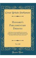 Hansard's Parliamentary Debates, Vol. 240: Third Series, Commencing With the Accession of William IV; 41 Victoriæ, 1878; Comprising the Period From the Sixteenth Day of May 1878, to the Twentieth Day of June 1878; Fourth Volume of the Session