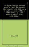 English Language: Volume 1, Essays by English and American Men of Letters, 1490-1839