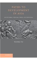 Paths to Development in Asia: South Korea, Vietnam, China, and Indonesia