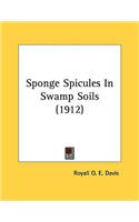 Sponge Spicules In Swamp Soils (1912)