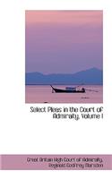 Select Pleas in the Court of Admiralty, Volume I