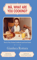 Ma, What Are You Cooking?