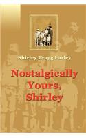 Nostalgically Yours, Shirley: (English)