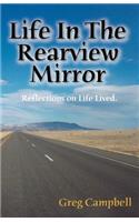Life In The Rearview Mirror