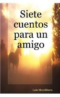 Siete Cuentos Para Un Amigo