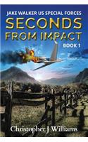 Seconds from Impact