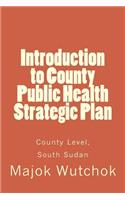 Introduction to County Public Health Strategic Plan