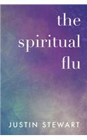 The Spiritual Flu