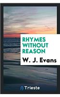 Rhymes Without Reason