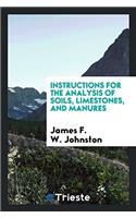 Instructions for the Analysis of Soils, Limestones, and Manures