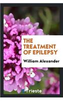 The Treatment of Epilepsy