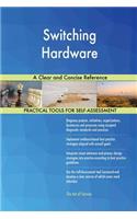 Switching Hardware A Clear and Concise Reference