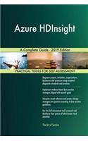 Azure HDInsight A Complete Guide - 2019 Edition