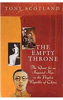 The Empty Throne: Quest for an Imperial Heir in the Peoples Republic of China