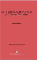Li Ta-Chao and the Origins of Chinese Marxism