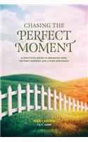 Chasing the Perfect Moment