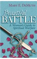 Beautiful Battle: A Woman's Guide to Spiritual Warfare