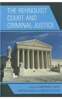 The Rehnquist Court and Criminal Justice