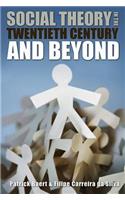 Social Theory in the Twentieth Century and Beyond