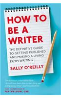 How to be a Writer