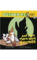 And Then There Were Gnomes: Book 2