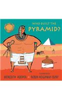 Who Built the Pyramid?