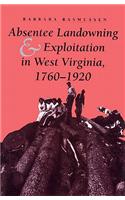 Absentee Landowning and Exploitation in West Virginia, 1760-1920
