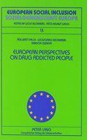 European Perspectives on Drug Addicted People Drogenabhangige Menschen Aus Europaischen Blickwinkeln