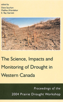 Science, Impacts and Monitoring of Drought in Western Canada