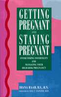 Getting Pregnant and Staying Pregnant