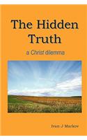 Hidden Truth: a Christ dilemma