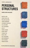 Personal Structures Works and Dialogues