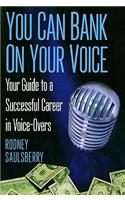 You Can Bank On Your Voice
