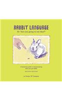 Rabbit Language or Are You Going to Eat That?