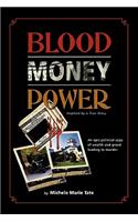 Blood, Money, Power