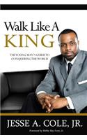 Walk Like A King